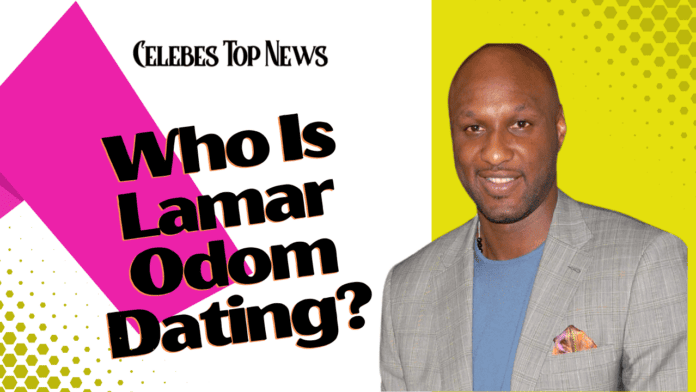 Who Is Lamar Odom Dating (3)