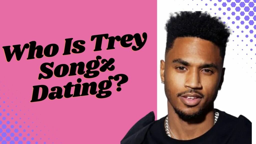 who is trey songz dating (1)
