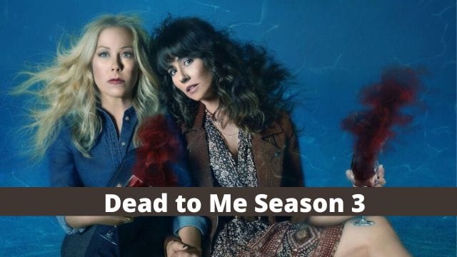 Dead to Me Season 3 Release Date