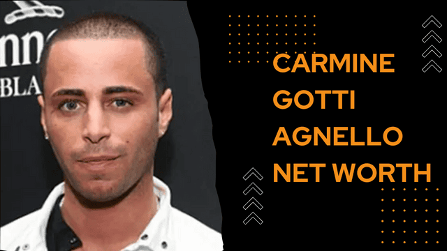 Carmine Gotti Agnello Net Worth